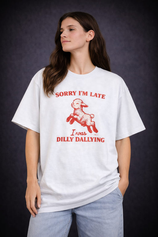Sorry I'm Late-Oversized tee