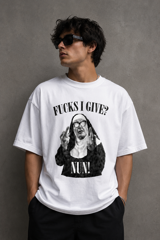 Fucks i give? Nun! -Oversized tee