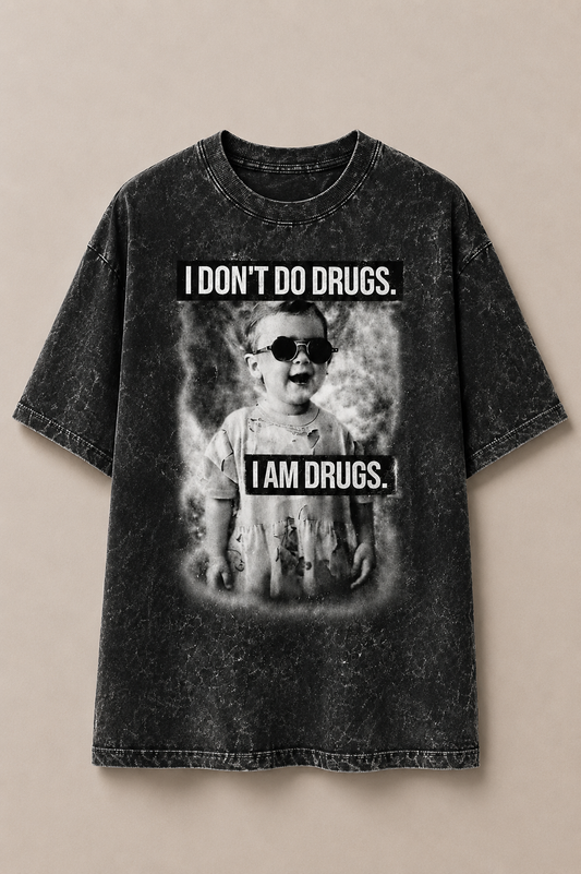I don't do drugs-Acid Wash Oversized tee