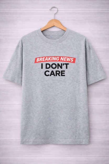 I Don't Care-Oversized Tee