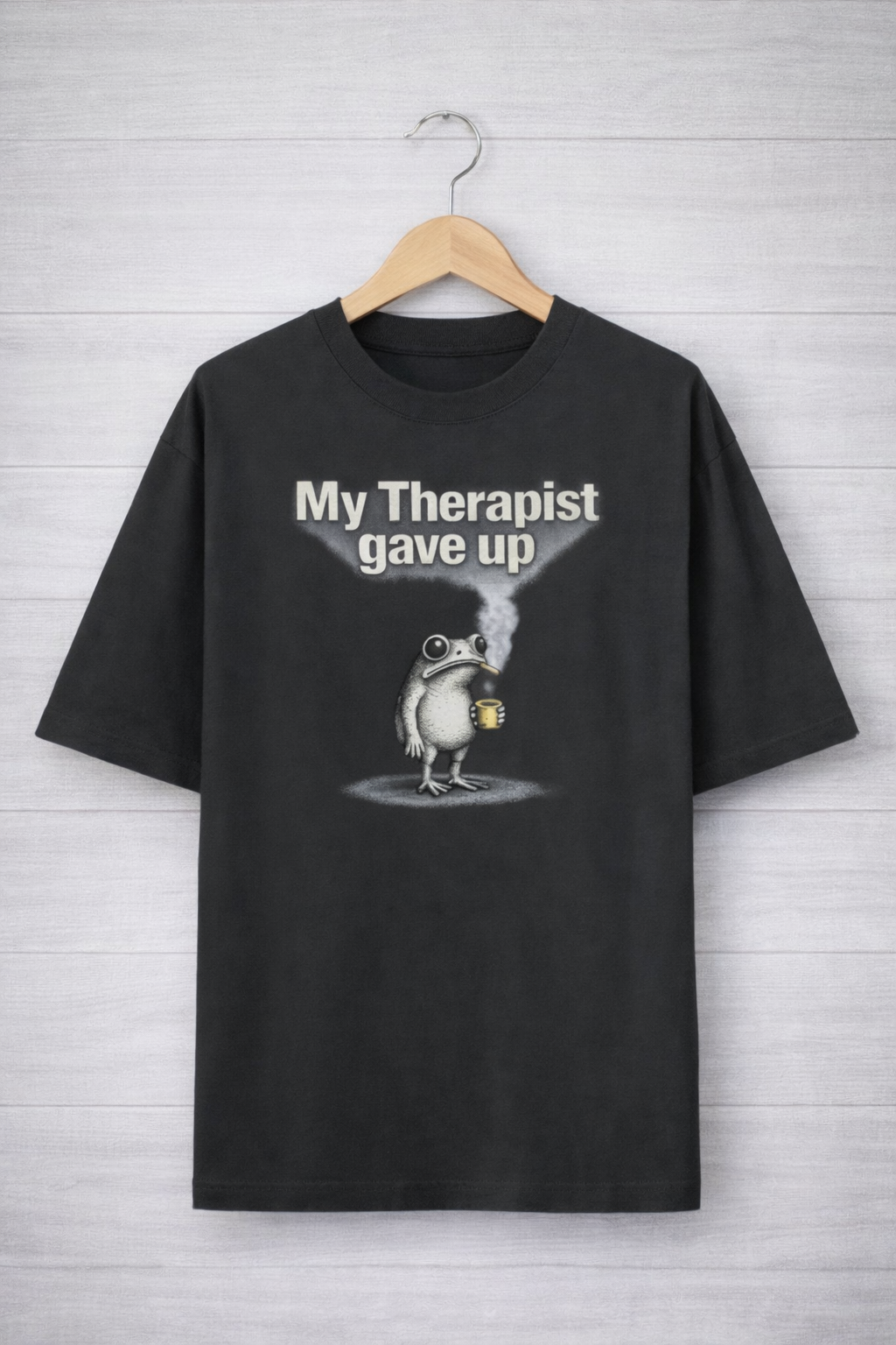 My Therapist Gave Up-Oversized Tee