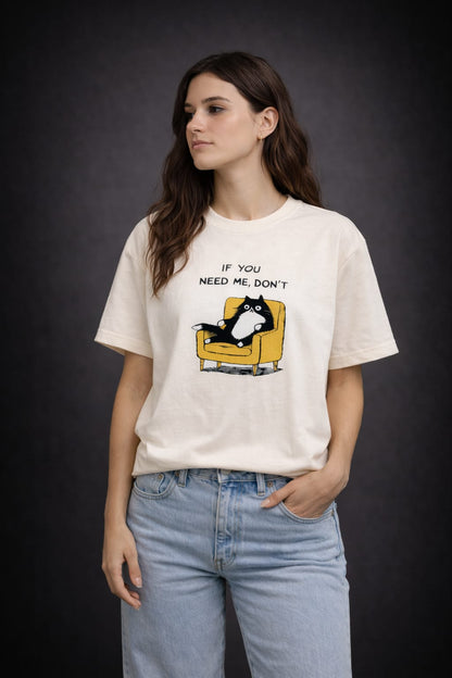 If You Need Me-Oversized Tee