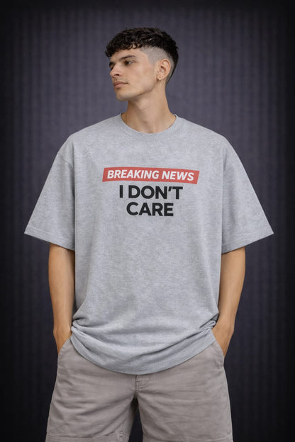 I Don't Care-Oversized Tee