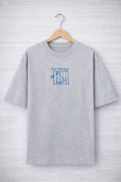 Got too silly-Oversized Tee