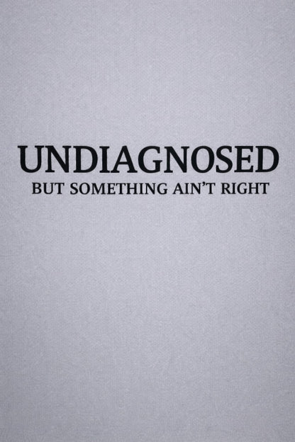Undiagnosed-Oversized tee