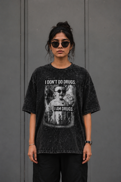 I don't do drugs-Acid Wash Oversized tee
