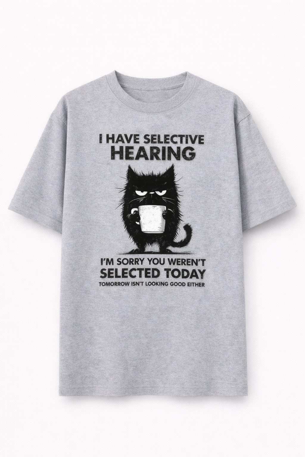 I have selective hearing-Oversized tee