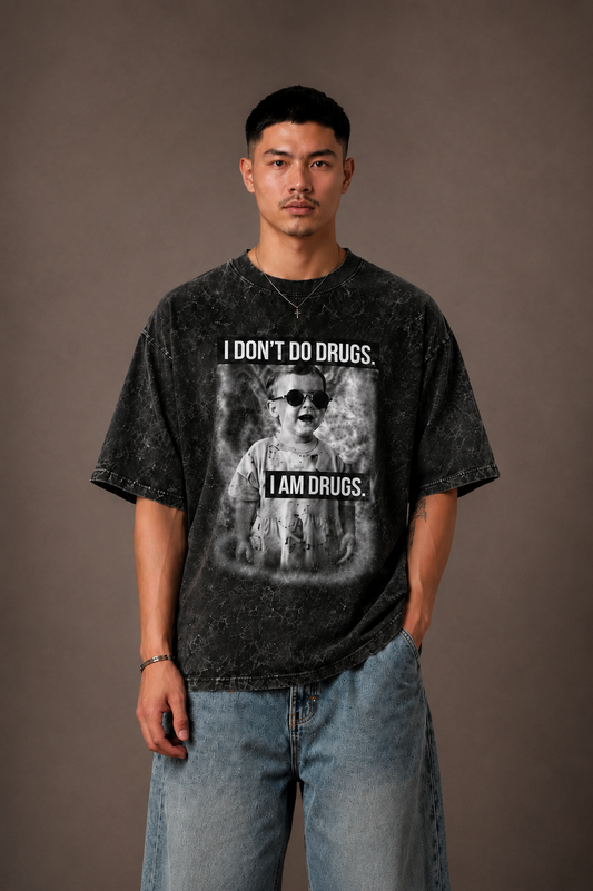 I don't do drugs-Acid Wash Oversized tee
