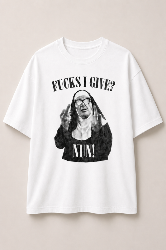 Fucks i give? Nun! -Oversized tee